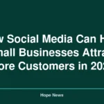 How Social Media Can Help Small Businesses Attract More Customers in 2026
