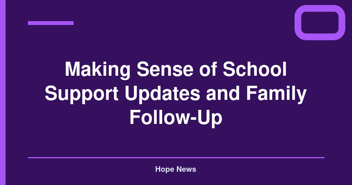 Making Sense of School Support Updates and Family Follow-Up